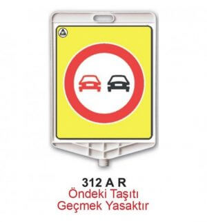 Öndeki Taşıtı Geçmek Yasaktır Levhası 312 - Uyarı Levhaları