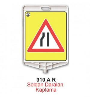 Soldan Daralan Kaplama Levhası 310 - Uyarı Levhaları